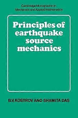 Principles of Earthquake Source Mechanics