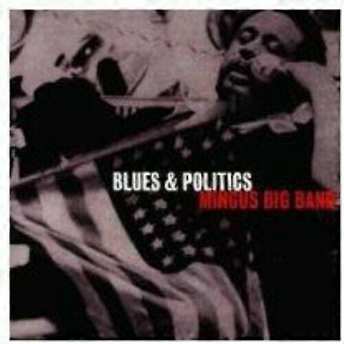 ミンガス・ビッグバンド・ブルース・アンド・ポリティクスCD(2001年)
