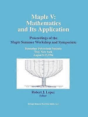 Maple V: Mathematics and its Applications