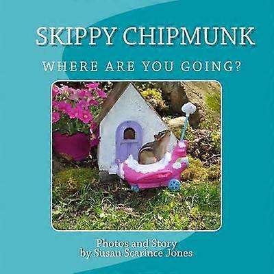 Skippy ChipMunk Where are you going