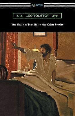 La morte di Ivan Ilyich e altre storie