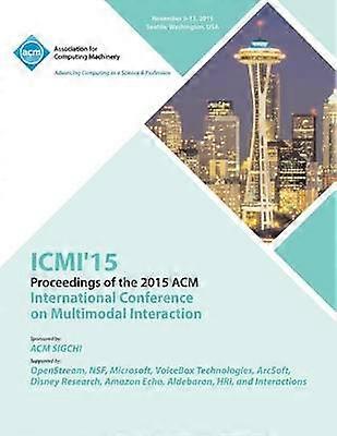 ICMI 15 17th ACM International Conference at Multimodal Interaction