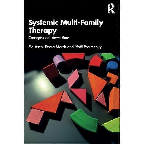 Systemic Multi-Family  Therapy: Concepts and  Interventions