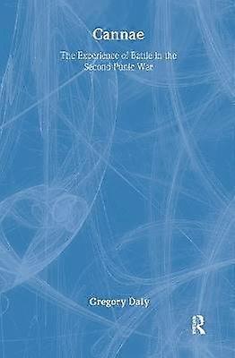 Cannae: The Experience of Battle in the Second Punic War