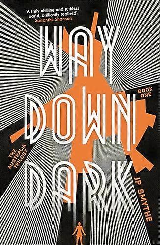 Way Down Dark Australia Book 1
