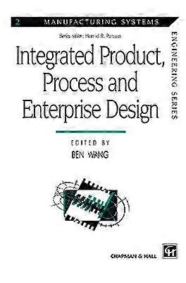 Integrated Product Process and Enterprise Design