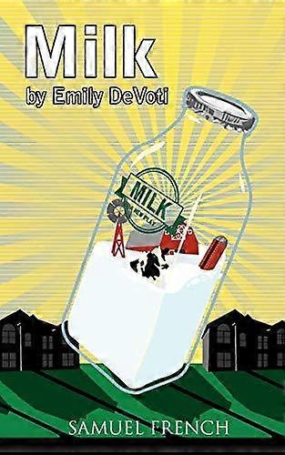 Milk - Emily Devoti - Plays, playscripts - Concord Theatricals - Paperback