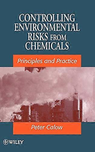 Controlling Environmental Risks from Chemicals: Principles and Practice