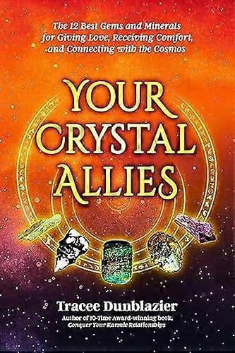 Your Crystal Allies - Tracee Dunblazier
