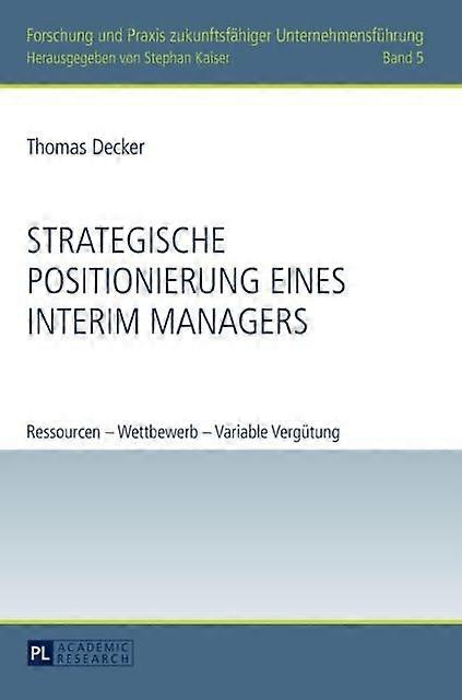 Strategische Positionierung Eines Interim Managers by Thomas Decker Hardback Book