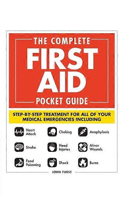 Complete First Aid Pocket Guide - John Furst