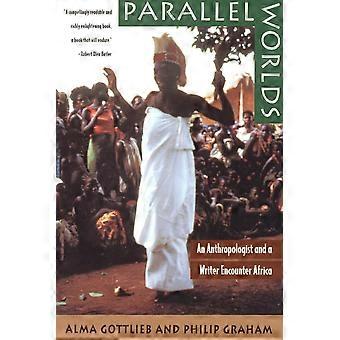 Parallella världar: En antropolog och en författare möter Afrika