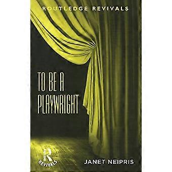 Être un dramaturge (Routledge Revivals)