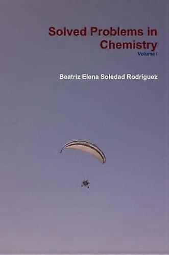 Solved Problems in Chemistry Volume I