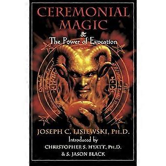 Magia cerimoniale e la potenza di evocazione