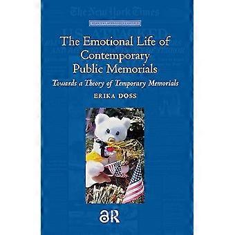 The Emotional Life of Contemporary Public Memorials Towards a Theory of Temporary Memorials
