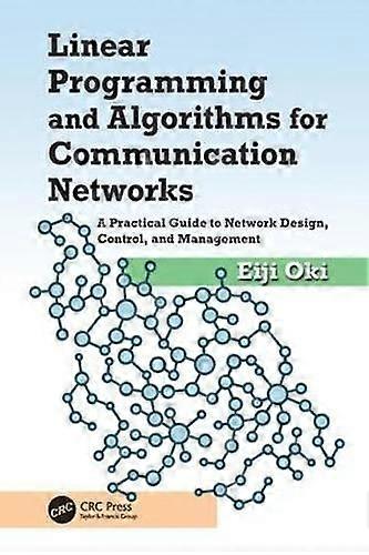 Linear Programming And Algorithms For Communication Networks A Practical Guide T - Eiji Oki - Paperback - en Book