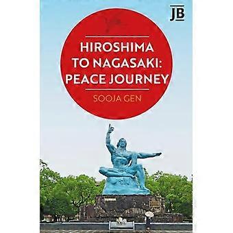 Von Hiroshima nach Nagasaki: Friedensreise
