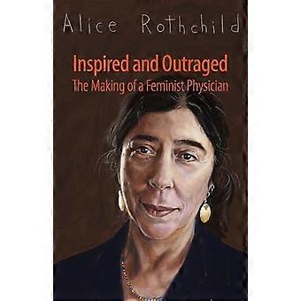 Inspirert og rasende: Skapelsen av en feministisk lege