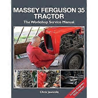 Der Massey Ferguson 35 Traktor - Werkstatt ServiceAnleitung