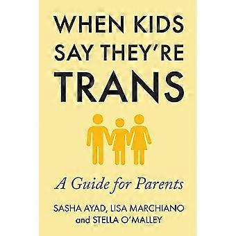 Quand les enfants disent qu'ils sont transgenres : un guide pour les parents