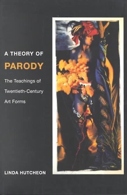 Theory Of Parody by Linda Hutcheon Paperback