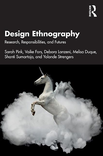Design Ethnography by Strengers & Yolande Monash University & Australia Paperback