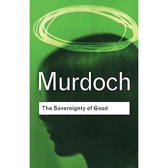 The Sovereignty Of Good - Iris Murdoch