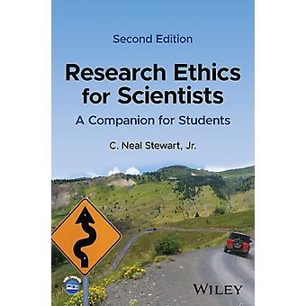 Research Ethics For Scientists - C. Neal Stewart