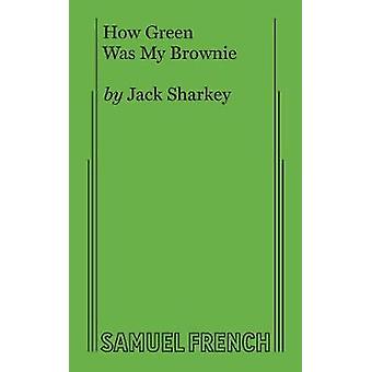 Quão Verde Era Meu Brownie - Jack Sharkey