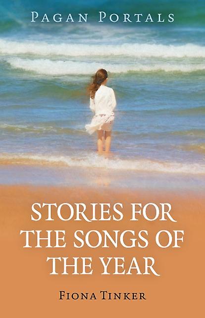 Pagan Portals Stories For The Songs Of The Year by Fiona Tinker Paperback
