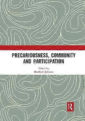 Precariousness Community and Participation