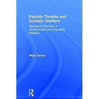 Psychic Threats and Somatic Shelters