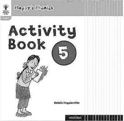 Oxford Reading Tree: Floppy's Phonics: Activity Book 5 Class Pack of 15