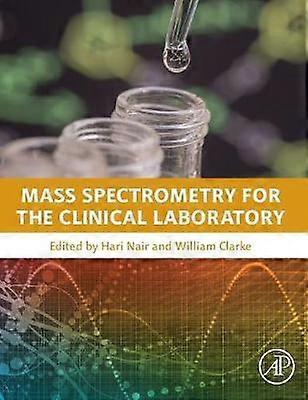 Mass Spectrometry for the Clinical Laboratory