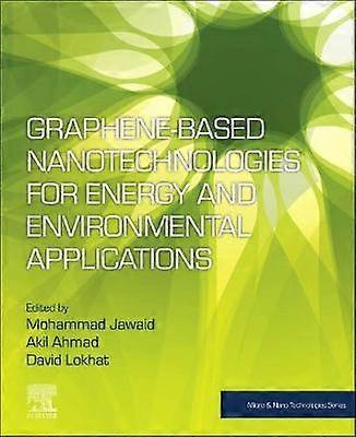 Graphene-based Nanotechnologies for Energy and Environmental Applications