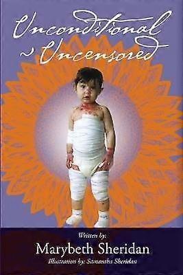 Unconditional Uncensored