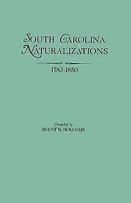 South Carolina Naturalizations 17831850