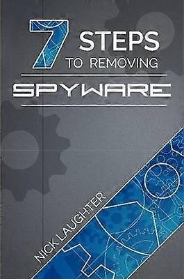 7 Steps to Removing Spyware
