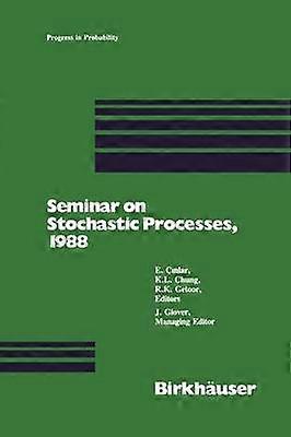 Seminar on Stochastic Processes 1988