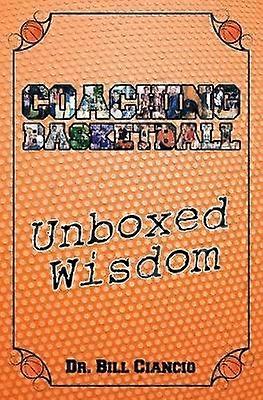 Coaching Basketball Unboxed Wisdom