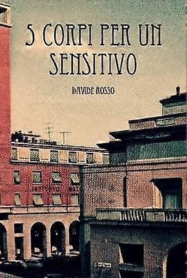 5 corpi per un sensitivo