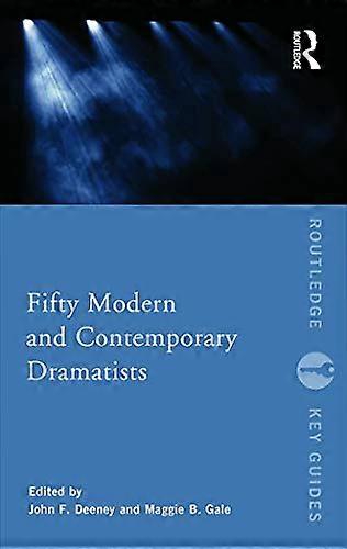 Fifty Modern and Contemporary Dramatists