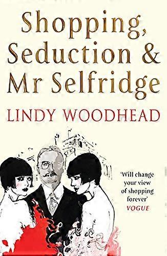 Shopping Seduction & Mr Selfridge