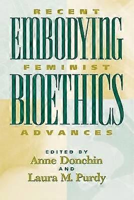 Embodying Bioethics
