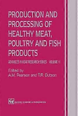 Production and Processing of Healthy Meat Poultry and Fish Products