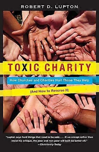 Toxic Charity - Robert D Lupton
