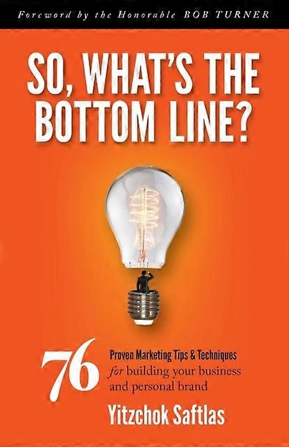 So Whats The Bottom Line by Yitzchok Saftlas Paperback