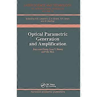Optical Parametric Generation and Amplification