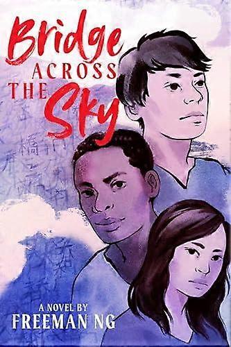 Bridge Across The Sky by Freeman Ng Paperback